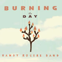  Randy Rogers Band Burning The Day